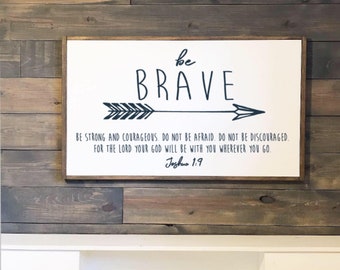 Be Brave Sign | Woodland Decor | Joshua 1:9 Sign | Be Strong and Courageous Sign | Boys Room Sign | Nursery Decor | Little Boys Room Decor