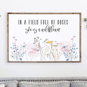 In a Field Full of Roses, She is a Wildflower DIGITAL DOWNLOAD | Girl Nursery Sign | Girls Bedroom Decor | Digital download