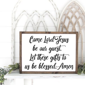 Come Lord Jesus be our guest Wood sign | Farmhouse Style Sign | Home Sign | Dining Room Sign