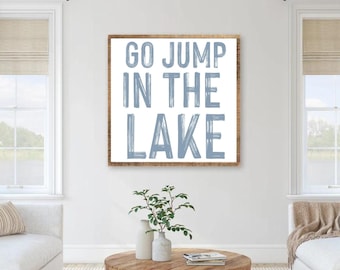 Lake House Wood Sign: Framed Photo Art - "Go Jump in the Lake"