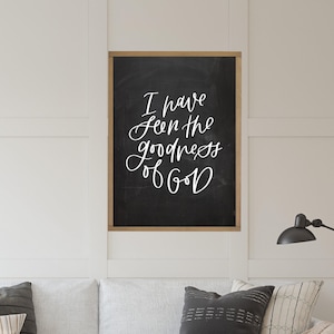 Hand Lettered Design | I have seen the Goodness of God Sign | Hand Lettered Wood Signs | I have seen the Goodness | Framed Wood Signs
