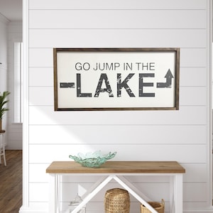 Go jump in the Lake Sign | Lake House Decor | Lake Life | Go Jump in the Lake | Farmhouse Wall Decor | Distressed Sign