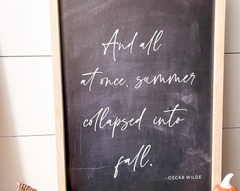 And all at once summer collapsed into fall wood sign | Fall Sign | Autumn Sign | Fall wall decor