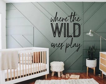 Where the Wild Ones Play Sign: Nursery Decor, Playroom Wall Art