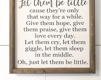 Let Them Be Little Sign: Farmhouse Nursery Wall Decor