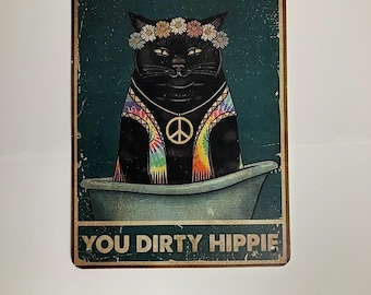 Funny Cat Hippie metal sign.
