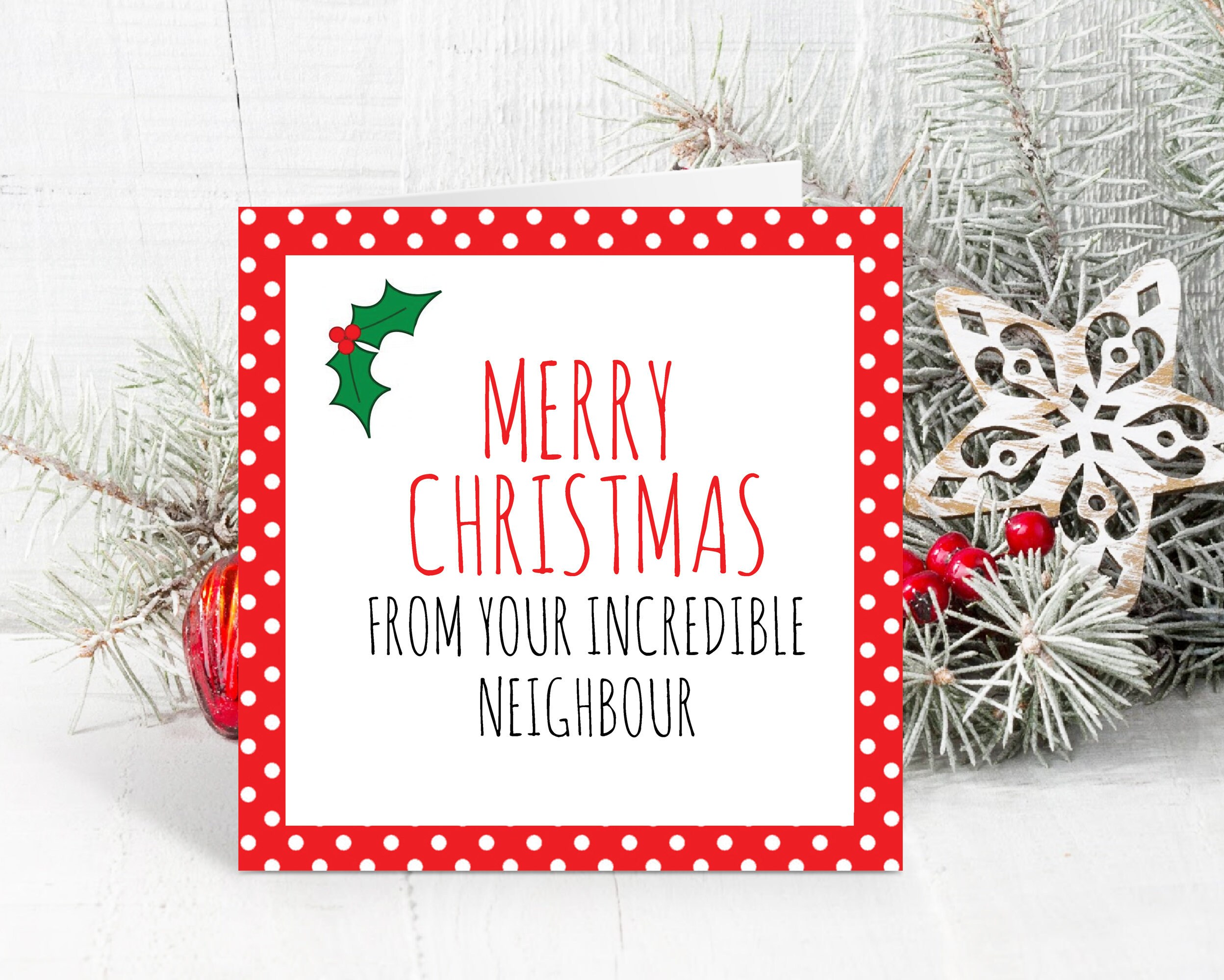 Incredible neighbour Christmas card - FREE DELIVERY