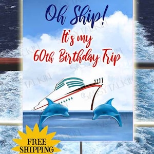 Cruise Ship Door Decoration, Oh Ship It's my Birthday Trip, add year and name, 12"x 16", Cruise Door Decoration, Flag, Banner