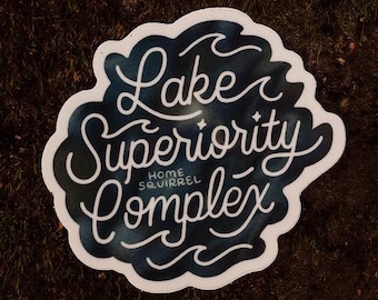 Lake Superiority Complex Sticker - Lake Superior Gift