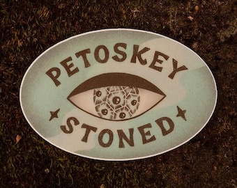 Petoskey Stoned Sticker - Michigan Stoner Gift