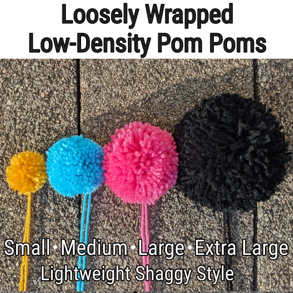 Low-Density Poms, Loosely Wrapped Shaggy Pom, Small Pompom, Large Yarn Puff Ball