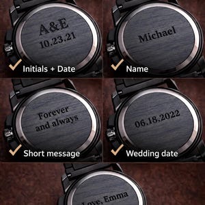 May include: A collage of five black watches with dark, brushed metal back cases featuring custom engravings. Text options include A&E 10.23.21, Michael, Forever and always, 06.18.2022, and Love, Emma, labeled under Choose Your Personalization.