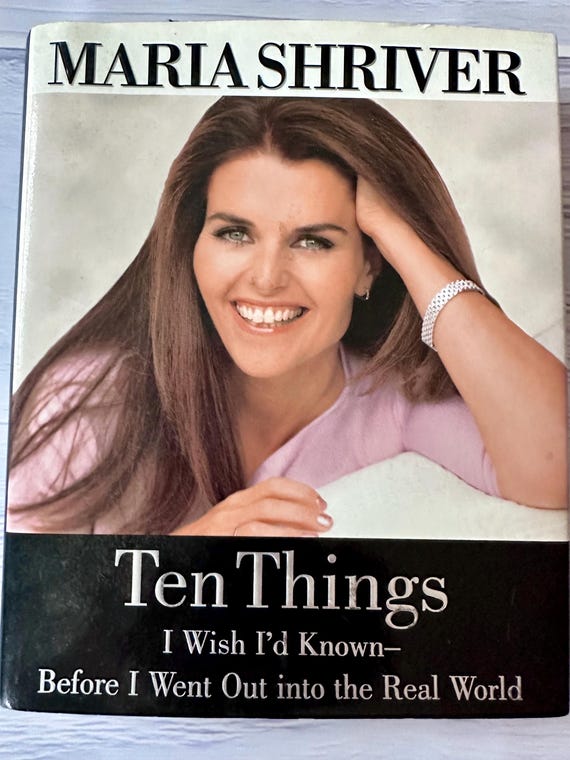 Maria Shriver Self-Help Book: Ten Things I Wish I'd Known - 2000 Vintage Hardcover