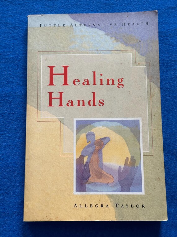 Healing Hands Allegra Taylor Paperback Book 1993 First Edition Tuttle Alternative Health