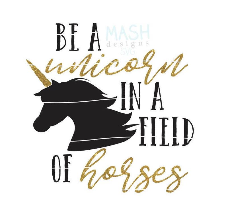 Download Unicorn Svg Baby Shower Gift Svg Be A Unicorn In A Field Of Horses Svg Unicorn Baby Shower Svg Back To School Svg Unicorn Quote Svg Paper Party Kids Card Making