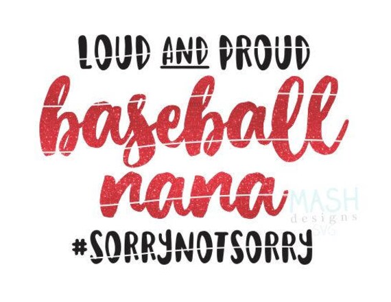 Loud And Proud Baseball Nana Svg Baseball Grandma Svg Sorry Etsy