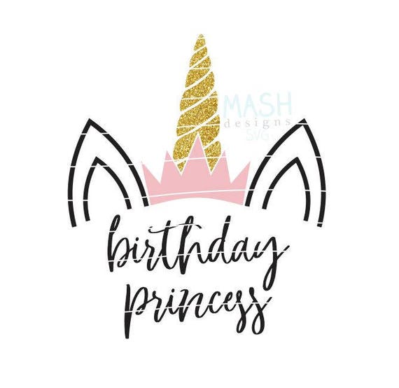 Download Unicorn Birthday Svg Birthday Princess Svg Princess Unicorn Etsy