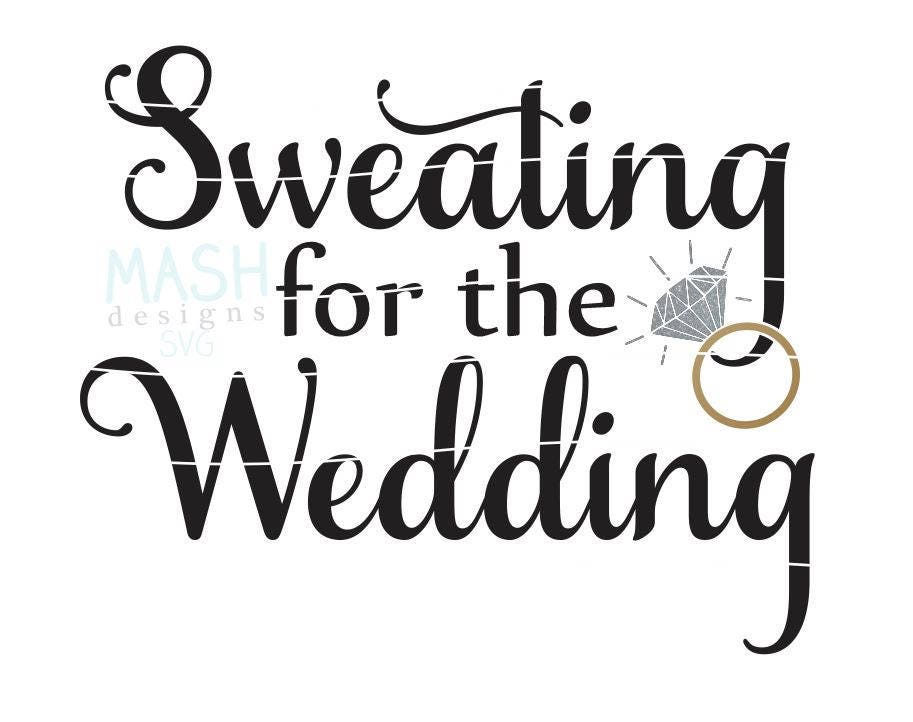 Download Sweating for the Wedding svg bride svg workout svg | Etsy