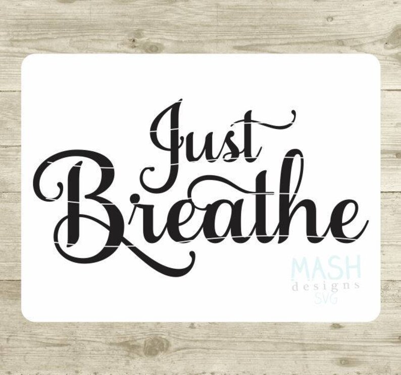 Download Svg For Workout Shirt Just Breathe Svg Cutting File Workout Svg Labor Svg Running Svg Asthma Svg
