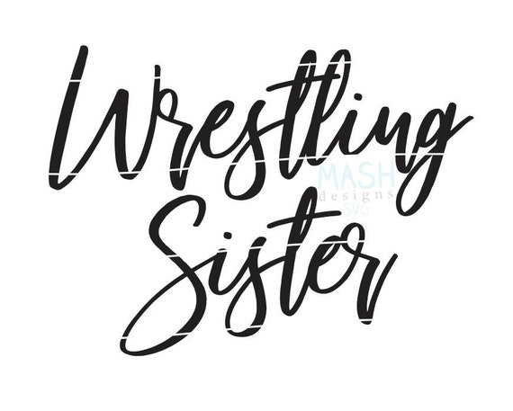 Download Wrestling Sister Svg Wrestling Svg File Wrestling Sis Svg Etsy