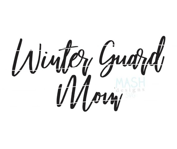 Winter Guard Mom Svg Colorguard Mom Svg Band Mom File Etsy