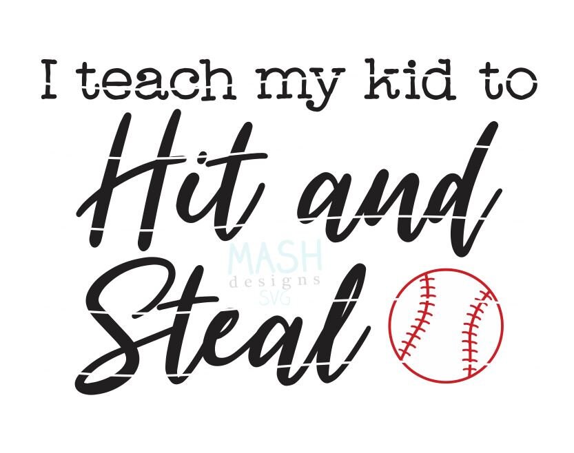 I teach my kid to hit and steal svg baseball mom svg | Etsy