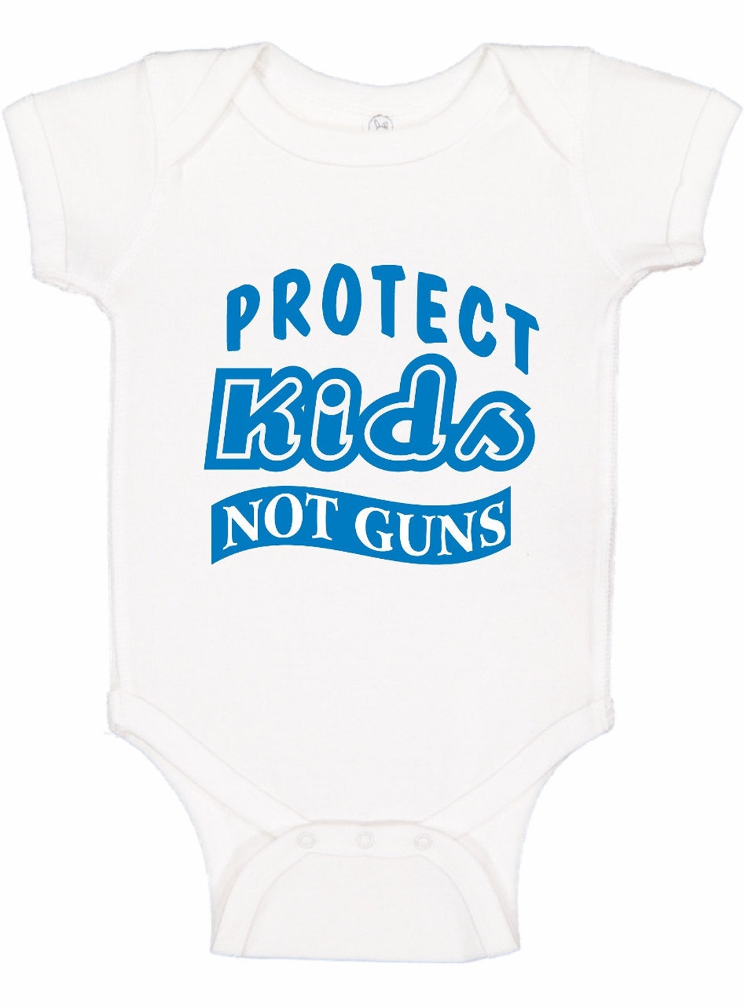 Protect Kids Not Guns Baby Bodysuit, One Piece, Gun Control, Baby Boy