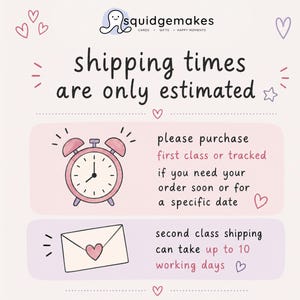 Puede incluir: Un gr&aacute;fico informativo de color rosa claro con el logotipo de squidgemakes, un despertador rosa y un sobre blanco con un coraz&oacute;n. El texto dice: shipping times are only estimated, please purchase first class or tracked, y second class shipping can take up to 10 working days.