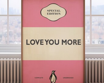 Love You More. Gift for girlfriend, wife,