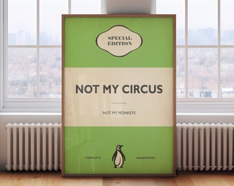 Not my circus not my monkeys, funny book art, trendy print, book cover print, aesthetic wall art, dorm room decor, funny quotes,