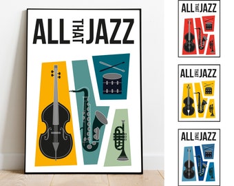 May include: A colorful poster with the text "ALL THAT JAZZ" in black letters. The poster features a saxophone, a double bass, a trumpet, drumsticks, and a drum. The poster is set against a white background.