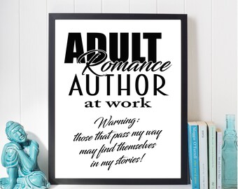 Printable wall art, printable quotes, "Adult Romance Author at Work" Digital 8x10" wall art