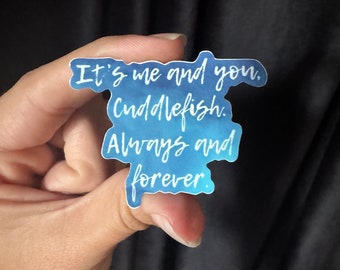 It’s you and me, Cuddlefish Sticker -Die Flusskönigin- *Offiziell Lizenziert*