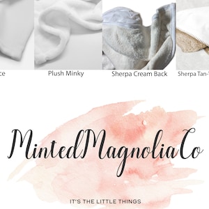 May include: Close-up of four different fabric swatches: white fleece, white plush minky, cream sherpa, and tan sherpa. The swatches are labeled with their fabric names. The image also includes the text "Minted Magnolia Co" and "IT'S THE LITTLE THINGS".