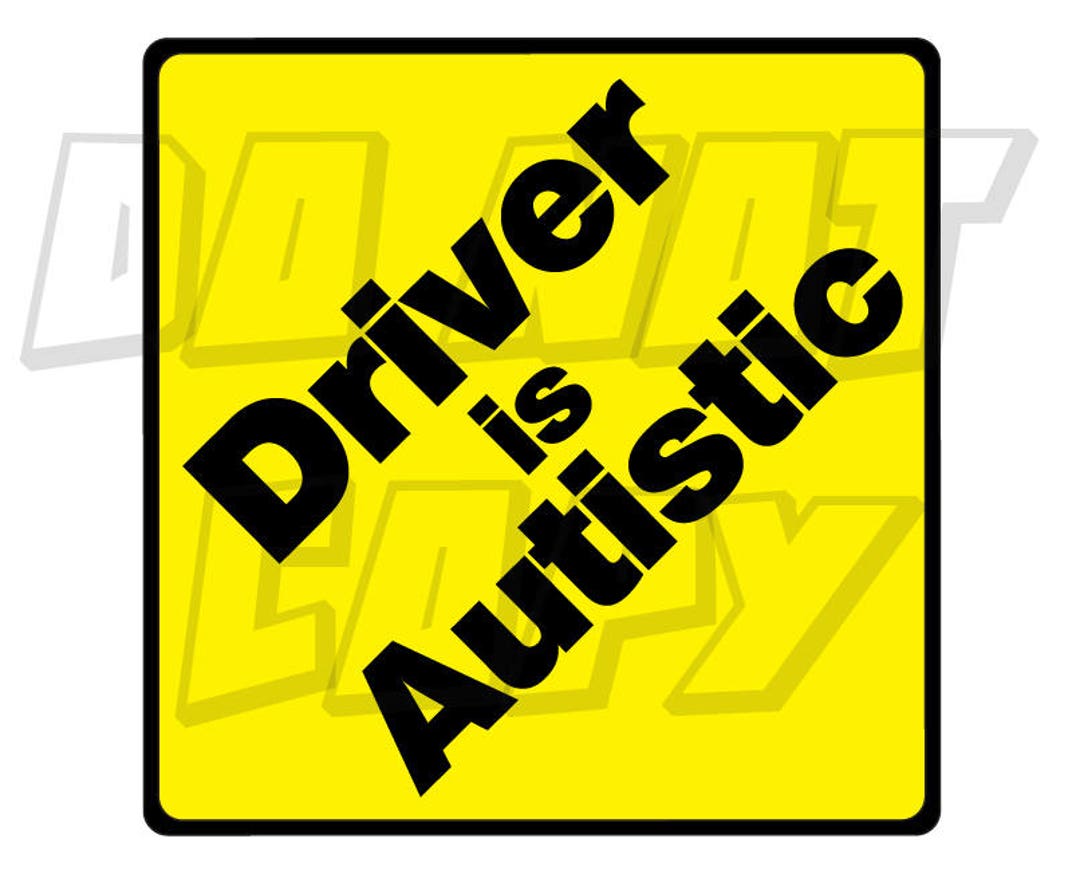 Driver is Autistic Vinyl Decal Made in USA Etsy