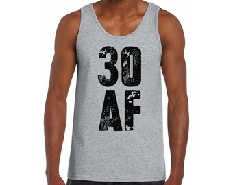 30 AF Tank Top for Men Thirtieth Birthday Tanks B-Day Tank Tops With Sayings Funny 30th Birthday Gifts for Him Amazing Gifts for 30 Year Old