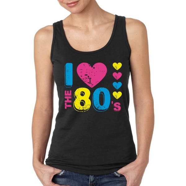 I Love The 80s Women's Tank Tops Tanks for Women for 80s Fans Eighties tanktop Party tanks Retro tank top Vintage tops