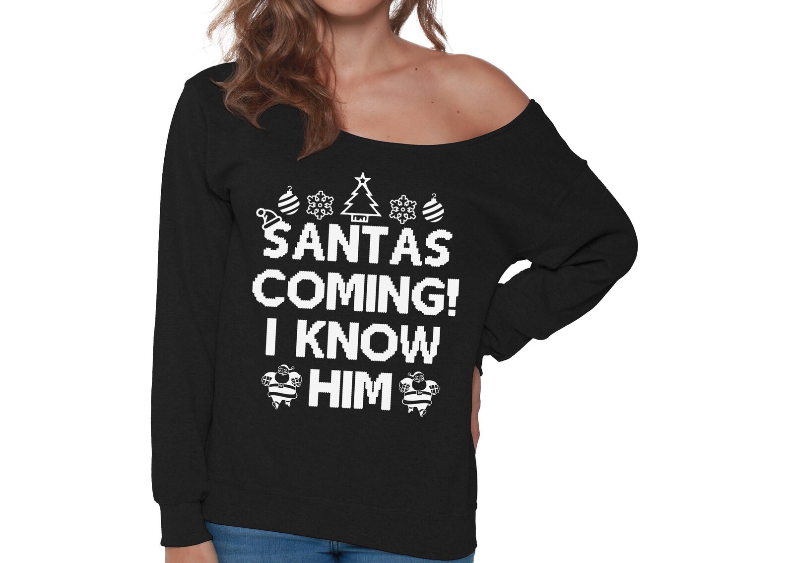 santa i know him sweatshirt