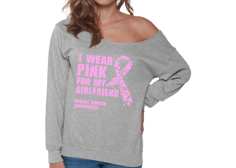 Pink Ribbon Gifts I Wear Pink For My Girlfriend Off Shoulder Sweatshirt Breast Cancer Awareness Oversized Sweater.