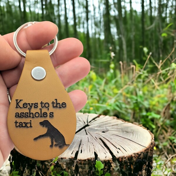Keys to the asshole's taxi GSP dog - funny vegan leather keychain - engraved key chain German Shorthaired Pointer