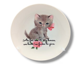 As for me & my house, we have no f*cks to give. - retro kittens - 6" plate - snarky home decor with stand and hook NEW design