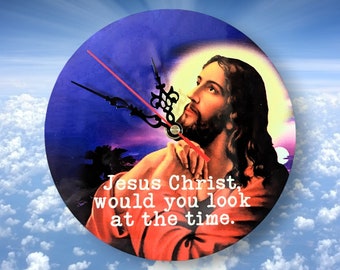 Jesus Christ, would you look at the time -printed full colour aprx. 8" battery operated wall clock - BEST SELLER!