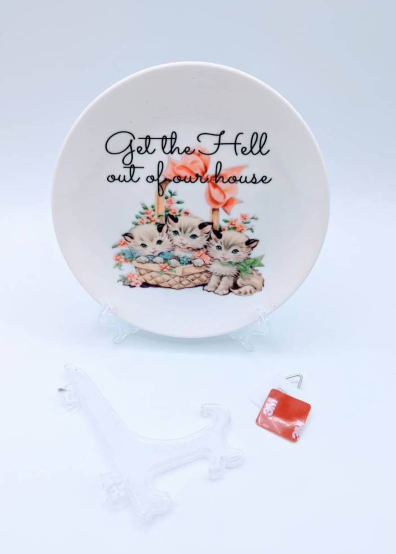 Get the Hell out of our house retro kittens 6 plate snarky home decor with stand and hook image 5