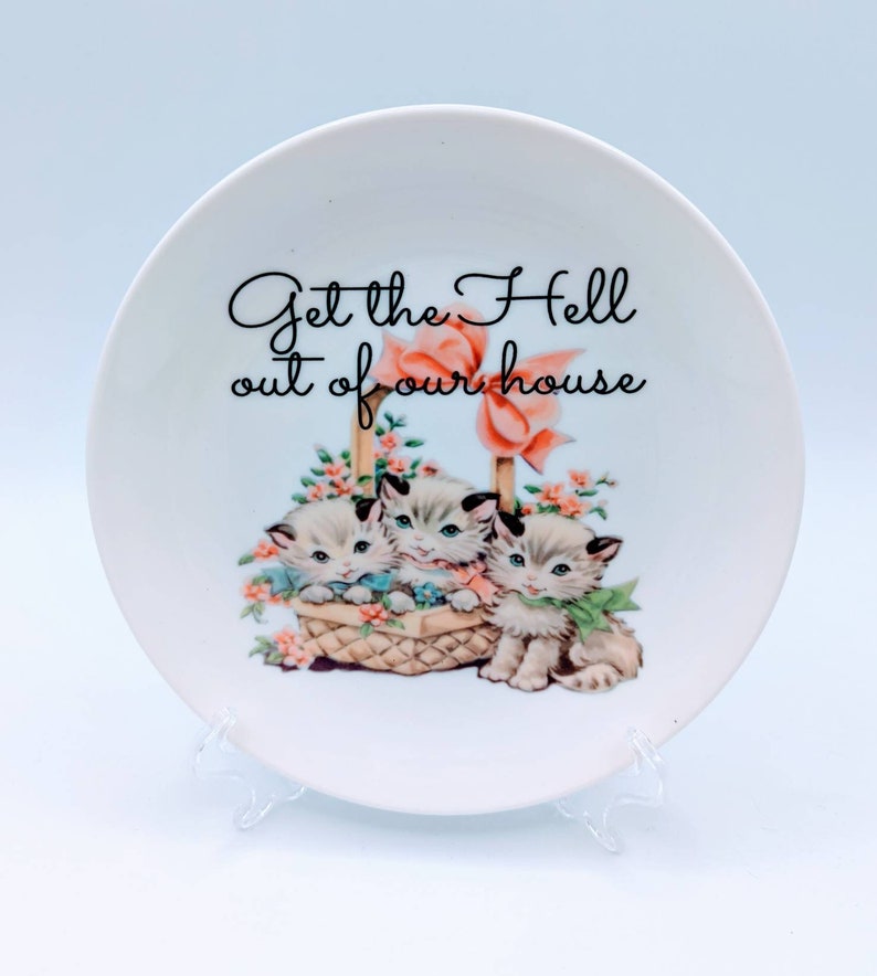 Get the Hell out of our house retro kittens 6 plate snarky home decor with stand and hook image 3
