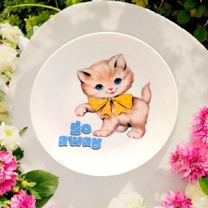 go away - 6&quot; plate - snarky kitten kitsch inspired home decor with stand and hook