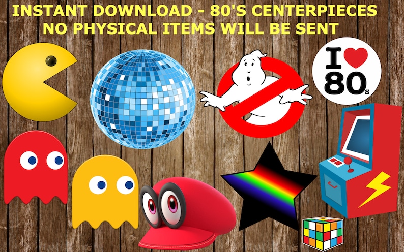 May include: Digital download featuring 80s-themed graphics. Includes Pac-Man, a disco ball, Ghostbusters logo, "I Love 80s" badge, arcade machine, Rubik's Cube, and other retro icons. The text reads "Instant Download - 80's Centerpieces. No physical items will be sent."