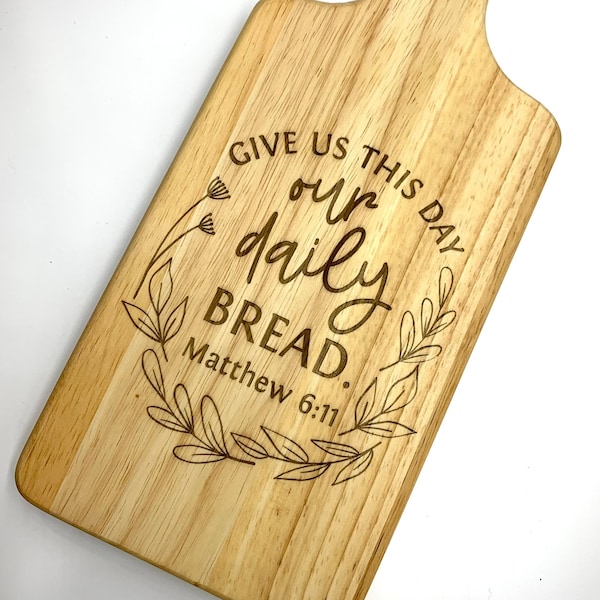 Our Daily Bread, Bread Board, Kitchen Décor, Chef, Laser Engraving, Gift, Christmas, Holiday, Laser Engraver