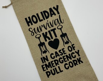 Holiday Survival Wine Bag, Wine Bags, Gift Bags, Wine Totes, Reusable Wine Bag, Burlap Wine Bag