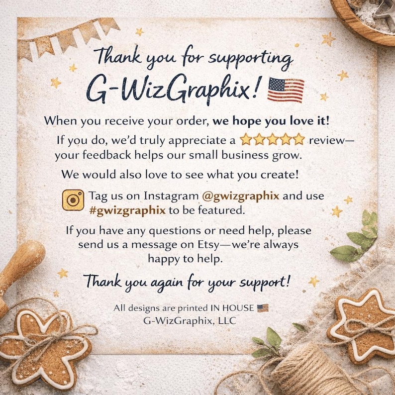Puede incluir: Una tarjeta beige con el texto "Thank you for supporting G-WizGraphix!" y otro texto. La tarjeta tiene una peque&ntilde;a bandera estadounidense y est&aacute; decorada con galletas en forma de estrella y otros elementos festivos.