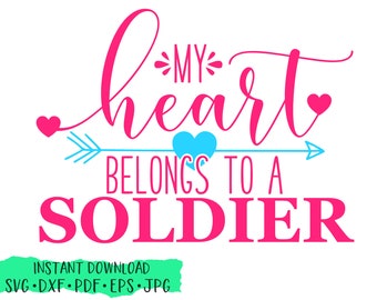 My Heart Belongs To A Soldier SVG, valentine cut file, silhouette cameo, cricut, army soldier love shirt